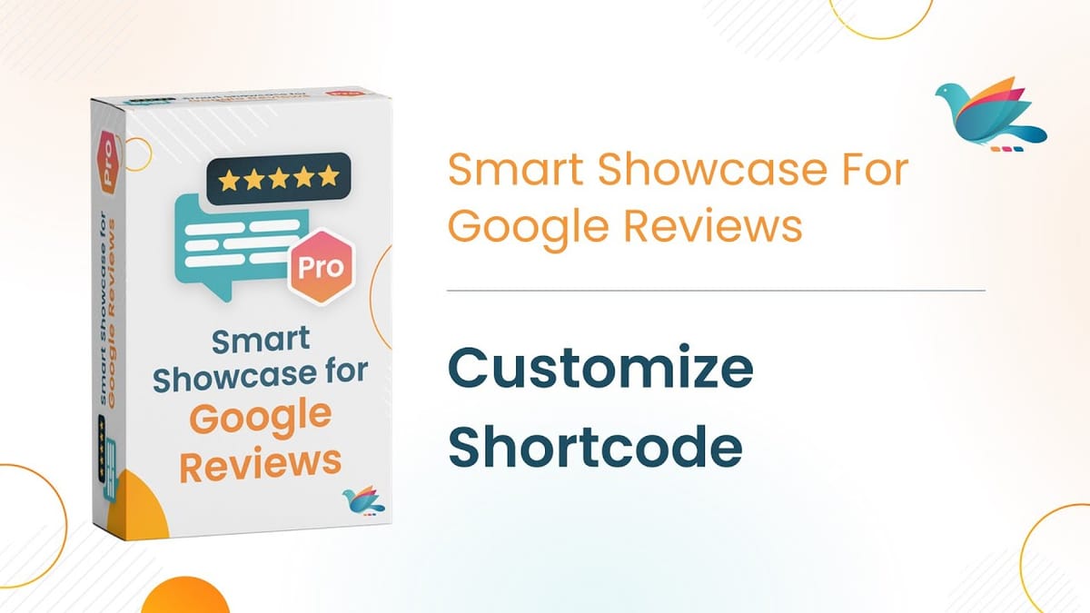 How to Customize Google Review Shortcodes | Smart Showcase for Google Review WordPress Plugin