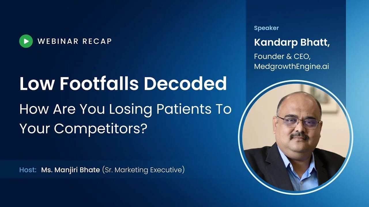 Low Footfalls Decoded: What’s Really Shaping Patient Growth for Hospitals & Clinics?